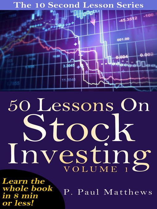 Title details for 50 Lessons On Stock Investing Volume 1 by P. Paul Matthews - Available